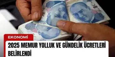 2025-memur-yolluk-ve-gundelik-ucretleri-belirlendi-manset