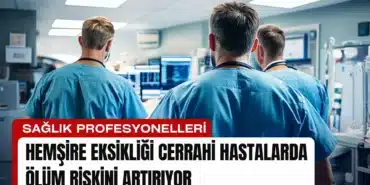 hemsire-eksikligi-cerrahi-hastalarda-olum-riskini-artiriyor-manset-2