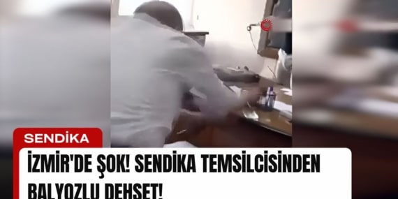 İzmir’de Şok! Sendika Temsilcisinden Balyozlu Dehşet!