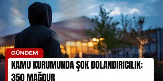 Kamu kurumunda şok dolandırıcılık: 350 mağdur