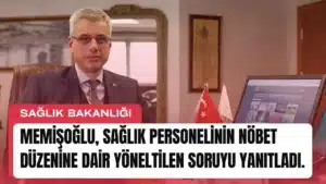 memisoglu-saglik-personelinin-nobet-duzenine-dair-yoneltilen-soruyu-yanitladi-manset