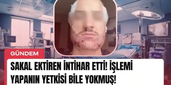 Sakal Ektiren İntihar Etti! İşlemi Yapanın Yetkisi bile Yokmuş!