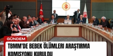 tbmmde-bebek-olumleri-arastirma-komisyonu-kuruldu-manset