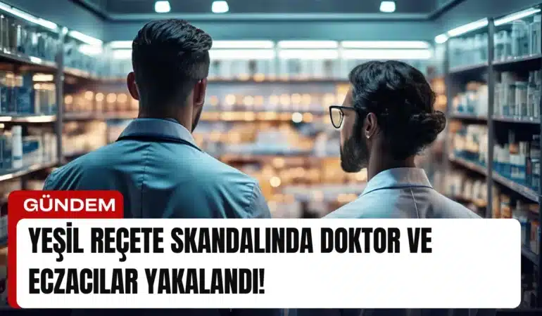yesil-recete-skandalinda-doktor-ve-eczacilar-yakalandi-manset