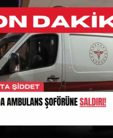 bursada-ambulans-soforune-saldiri-manset