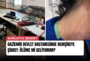 gaziemir-devlet-hastanesinde-hemsireye-siddet-olume-mi-geliyorum-manset