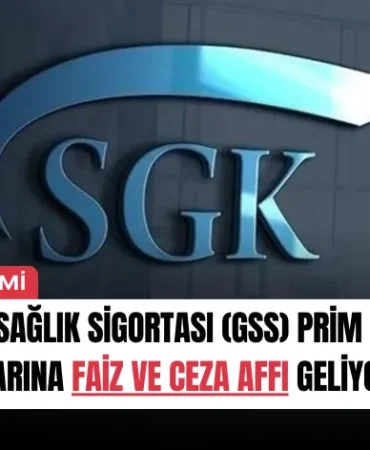 genel-saglik-sigortasi-gss-prim-borclarina-faiz-ve-ceza-affi-geliyor-manset
