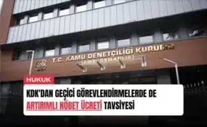 kdkdan-gecici-gorevlendirmelerde-de-artirimli-nobet-ucreti-tavsiyesi-manset