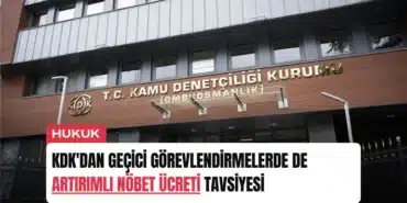 kdkdan-gecici-gorevlendirmelerde-de-artirimli-nobet-ucreti-tavsiyesi-manset
