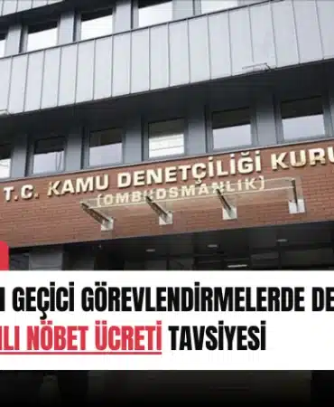kdkdan-gecici-gorevlendirmelerde-de-artirimli-nobet-ucreti-tavsiyesi-manset