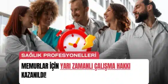 Memurlar için Yarı Zamanlı Çalışma Hakkı Kazanıldı!