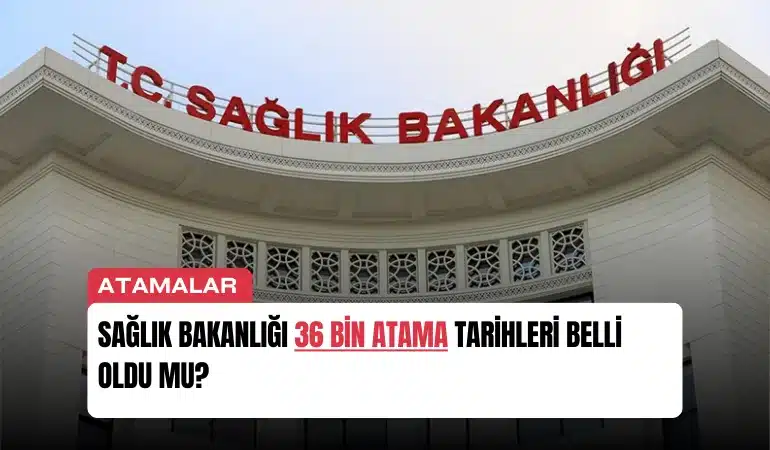 saglik-bakanligi-36-bin-atama-tarihleri-belli-oldu-mu-manset