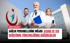 saglik-personellerine-mujde-atama-ve-yer-degistirme-yonetmeliginde-degisiklikler-manset