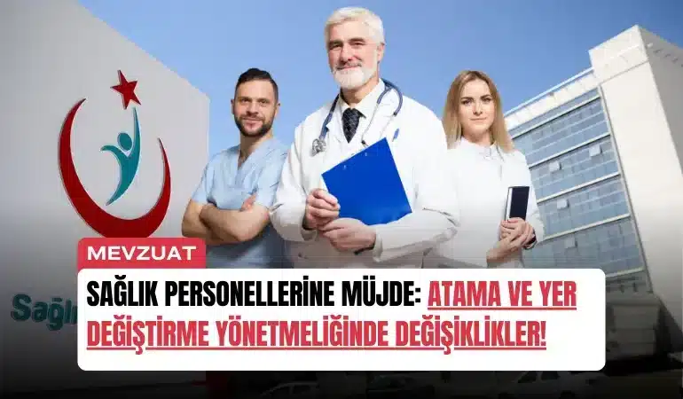saglik-personellerine-mujde-atama-ve-yer-degistirme-yonetmeliginde-degisiklikler-manset