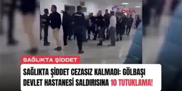 saglikta-siddet-cezasiz-kalmadi-golbasi-devlet-hastanesi-saldirisina-10-tutuklama-manset