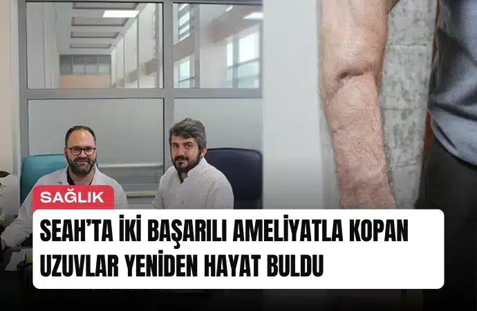 seahta-iki-basarili-ameliyatla-kopan-uzuvlar-yeniden-hayat-buldu-manset