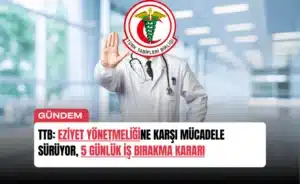 ttb-eziyet-yonetmeligine-karsi-mucadele-suruyor-5-gunluk-is-birakma-karari-manset