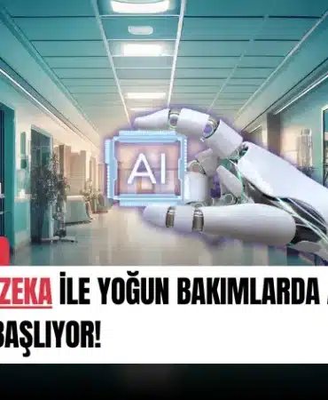 yapay-zeka-ile-yogun-bakimlarda-anlik-takip-basliyor-manset