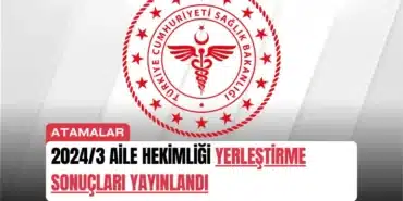 2024-3-aile-hekimligi-yerlestirme-sonuclari-yayinlandi-manset