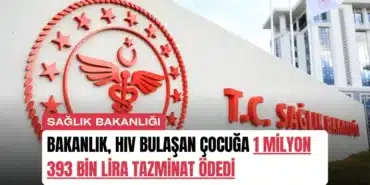 bakanlik-hiv-bulasan-cocuga-1-milyon-393-bin-lira-tazminat-odedi-manset