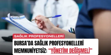 bursada-saglik-profesyonelleri-memnuniyetsiz-yonetim-degismeli-manset