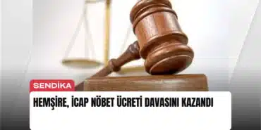 hemsire-icap-nobet-ucreti-davasini-kazandi-manset
