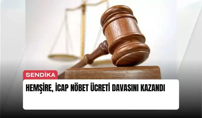 hemsire-icap-nobet-ucreti-davasini-kazandi-manset