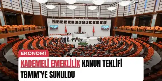 Kademeli Emeklilik Kanun Teklifi TBMM’ye Sunuldu