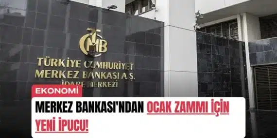 Merkez Bankası’ndan Ocak Zammı İçin Yeni İpucu! Beklenen Zam Oranları Açıklandı