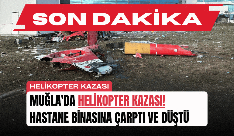 muglada-helikopter-kazasi-hastane-binasina-carpti-ve-dustu-manset