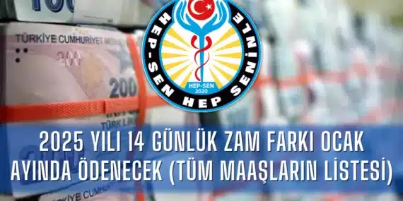 14 Günlük Zam Farkı Ocak Ayında Ödenecek: HEP-SEN, Sağlık Çalışanlarının Maaşlarına İlişkin Detayları Açıkladı
