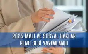 2025-mali-ve-sosyal-haklar-genelgesi-yayimlandi-kamu-calisanlarinin-maaslari-nasil-hesaplanacak