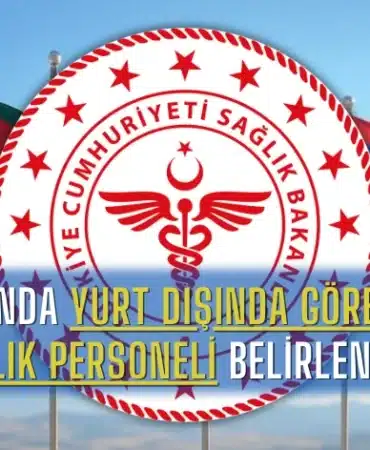2025-yilinda-yurt-disinda-gorev-alacak-saglik-personeli