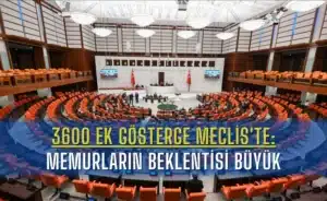 3600-ek-gosterge-mecliste-memurlarin-beklentisi-buyuk