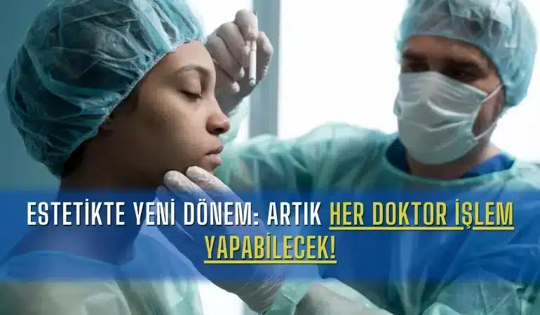 estetikte-yeni-donem-artik-her-doktor-islem-yapabilecek