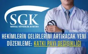 hekimlerin-gelirlerini-artiracak-yeni-duzenleme-katki-payi-degisikligi