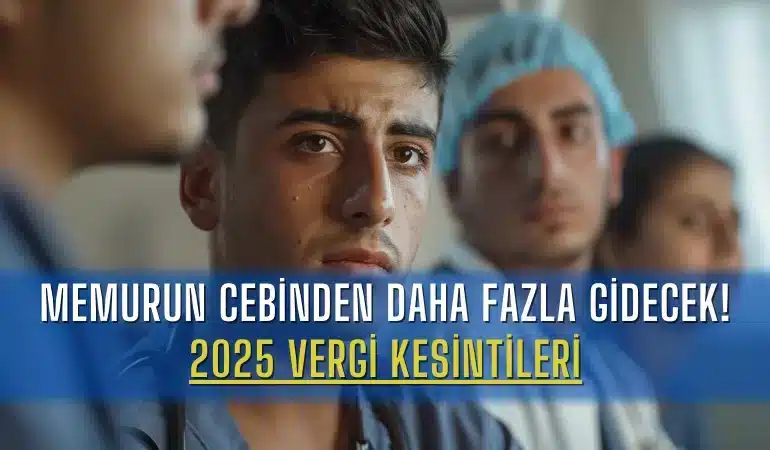 memurun-cebinden-daha-fazla-gidecek-2025-vergi-kesintileri