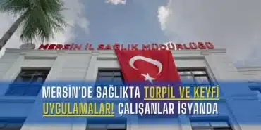 mersinde-saglikta-torpil-ve-keyfi-uygulamalar-calisanlar-isyanda