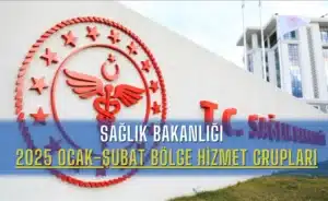 saglik-bakanligindan-2025-ocak-subat-bolge-hizmet-gruplari-duyurusu
