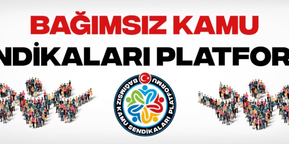 Bağımsız Kamu Sendikaları Platformu Kuruldu!