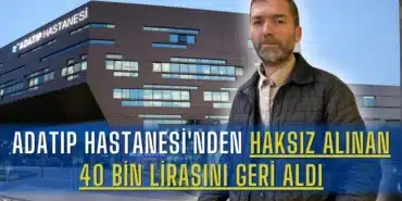 adatip-hastanesinden-40-bin-lirasini-geri-aldi