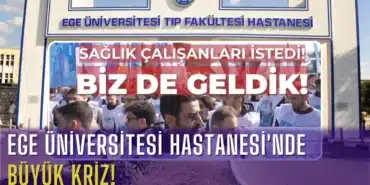 ege-universitesi-hastanesinde-buyuk-kriz
