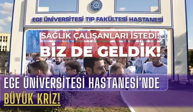 ege-universitesi-hastanesinde-buyuk-kriz