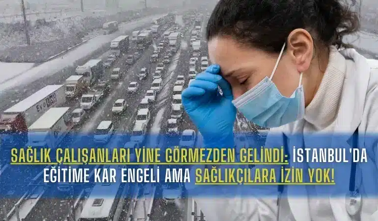 istanbulda-egitime-kar-engeli-ama-saglikcilara-izin-yok