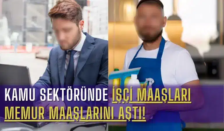 kamu-sektorunde-isci-maaslari-memur-maaslarini-asti