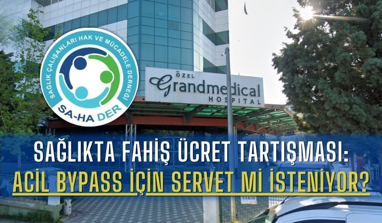 saglikta-fahis-ucret-tartismasi-acil-bypass-icin-servet-mi-isteniyor