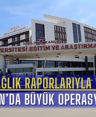 sahte-saglik-raporlariyla-vurgun-adiyamanda-buyuk-operasyon