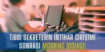 tibbi-sekreterin-intihar-girisimi-sonrasi-mobbing-iddiasi