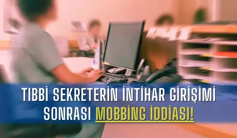 tibbi-sekreterin-intihar-girisimi-sonrasi-mobbing-iddiasi