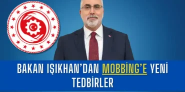 bakan-isikhandan-mobbinge-yeni-tedbirler